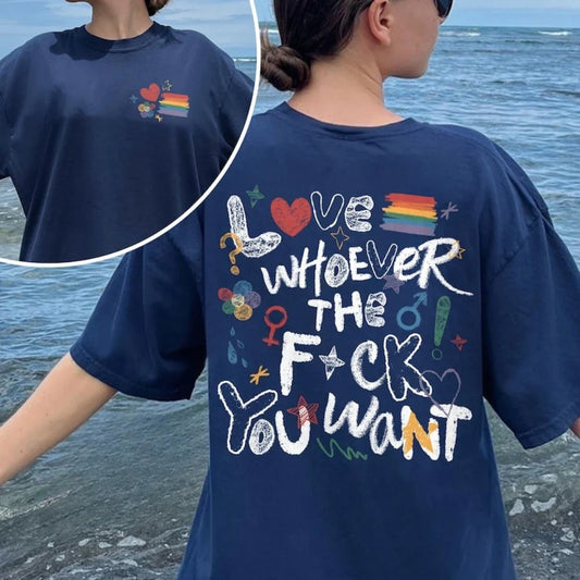 Love Whoever You Want T-Shirts