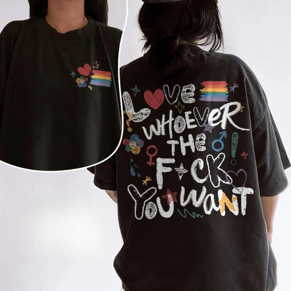 Love Whoever You Want T-Shirt